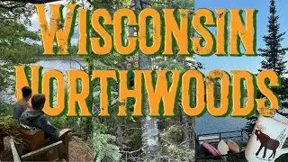 Wisconsin Northwoods Getaway: Lake Life, Supper Clubs & Natural, Wild Beauty