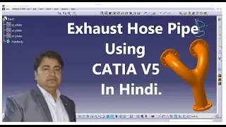 Exhaust Hose Pipe Using CATIA V5 in Hindi.