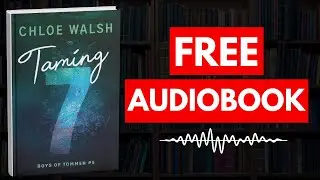 Taming 7 by Chloe Walsh [ Full Audiobook Free ]