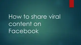 How to share viral content on Facebook.