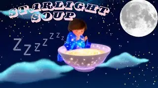 Starlight Soup | Baby Sleep Music