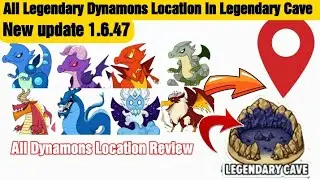 All 8 Legendary dynamons Location in Legendary Cave new update 1.6.47 All Location Review