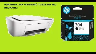 [Poradnik] Jak wymienić tusze do drukarki HP DeskJet 2620?