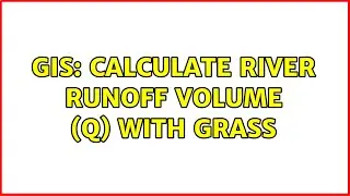 GIS: Calculate River Runoff Volume (Q) with GRASS