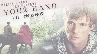 merlin&arthur » your hand in mine [1 year anniversary]