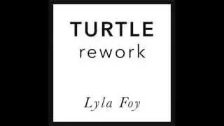 Lyla Foy - Left To Wonder (Turtle Rework)
