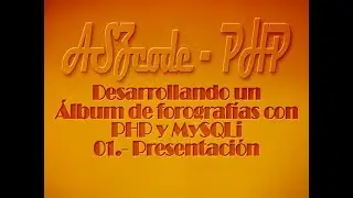 01.-  Álbum de fotografías en PHP y MySQLi — Presentación