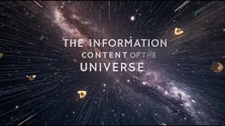 The Information Content of the Universe | You Are the Universe Reading Itself