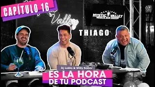 LAS VERDADES DE THIAGO CUNHA  | ES LA HORA DE TU PODCAST