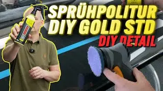 Abspritzen gegen Kratzer: Spr&uuml;h Politur DIY Detail Gold Standard im Polieren Erstkontakt