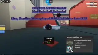 TWITCH LIVE STREAM - Gameplay of MAXED LEVEL ALAINA - Level 125 - Mad Paintball Reloaded