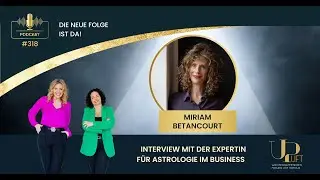 Podcast 318 Interview mit der Expertin f&uuml;r Astrologie im Business Miriam Betancourt