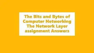 The Network Layer Assignment Coursera