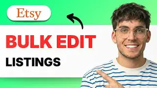 How to Bulk Edit Listings on Etsy [2026 Full Guide]
