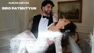 ALEXAN ASRYAN - SIRO PATMUTYUN