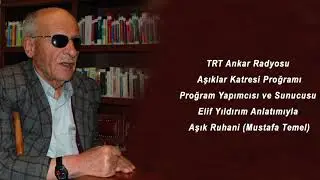 AŞIK RUHANİ - TRT Ankara Radyosu Aşıklar Katresi Programı. Aşık Ruhani'nin Hayatı.