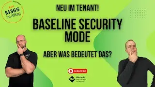 Folge 99 - Microsoft f&uuml;hrt Baseline Security Mode ein &ndash; Was bedeutet das?
