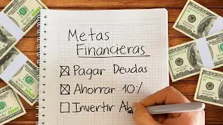 C&oacute;mo Definir Metas Financieras 🎯 y C&oacute;mo Cumplirlas Todas 😎