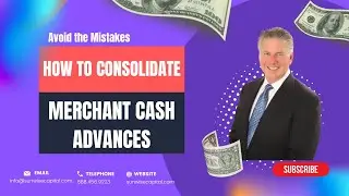 Avoid the Mistakes: How to Consolidate Merchant Cash Advances