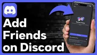 How To Add Friends On Discord