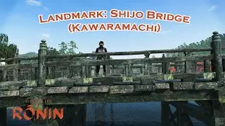 Rise of the Ronin: Landmark: Shijo Bridge (Kawaramachi)
