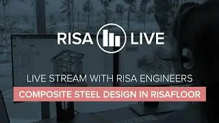 RISA Live  - Composite Beam Design in RISAFloor