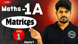 Inter 1st Year Maths 1A | Matrices | Day 1 | TG & AP | chaitu7