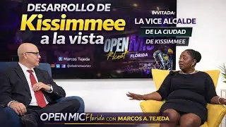 Desarrollo de Kissimmee a la vista | Open Mic Florida