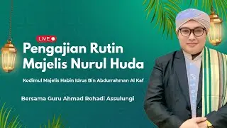 🔴LIVE PENGAJIAN RUTIN MAJELIS NURUL HUDA