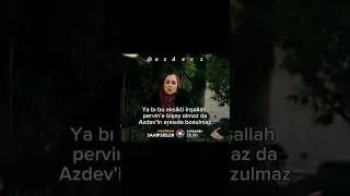 Sahipsizler 44 b&ouml;l&uuml;m Azdev edit! #sahipsizler #keşfet #azdev #azize #devran #azdev2 #edit