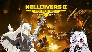 HELLDIVERS™ 今晚來挑戰我們的機械族 結伊戰兵隊出發!【＃VTuber/＃夜羽結伊子】