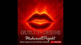 Guilty of Desire &ndash; Burningly Emotional Breakbeat Pop Anthem (Official Music Video)