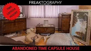 AMAZING Abandoned Time Capsule House Urban Exploring with Freaktography Everything Left Behind