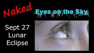 Naked Eyes on the Sky: Lunar Eclipse September 27, 2015