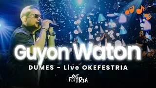 DUMES - LIVE  GUYON WATON OKEFESTRIA 2023