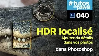 [Tuto] HDR Localisé sur Photoshop | Pawel PS 040