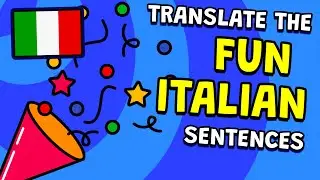 Translate 10 ITALIAN SENTENCES to English - Quick and Fun Language Quiz