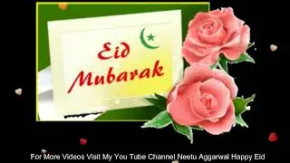 Eid Mubarak,Happy Eid,Wishes,Greetings,Sms,Quotes,E-card,Images,Wallpapers,Whatsapp Video