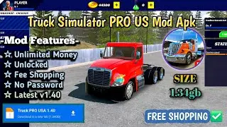 Truck Pro USA Mod Apk | Unlimited Money | Free Shopping | No Password | Latest v1.40