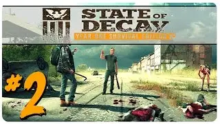 State of Decay: YOSE - Part 2 | Screamers n' Bloaters | Let's Play State of Decay Gameplay