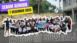 SENAM AEROBIK MOMS RT SUWELAS | 7 DESEMBER 2025