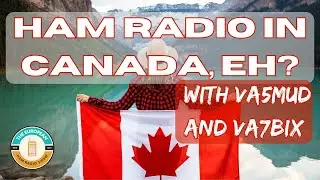 Ham Radio in Canada - With VA5MUD and VA7BIX