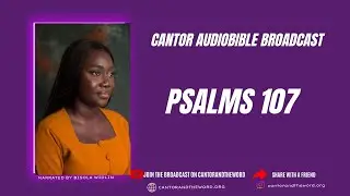 PSALM 107 Cantor Audiobible Broadcast DAY  182