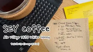 The best recipe for handling SEY Coffee Alo Village 74158 White Honey