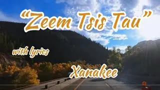 🙋&zwj;♀️ &ldquo;Zeem Tsis Tau&rdquo;(Lyrics Video) &ndash; Hmong Heartbreak & Nostalgia Song by Xanakee | #nkaujhmoob #nco