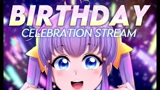 【 BIRTHDAY! 】Let's Celebrate!!!!! 💜🎉🎊