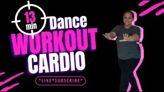 Cardio Dance Workout for Beginners/Remix Songs/13 Minutes
