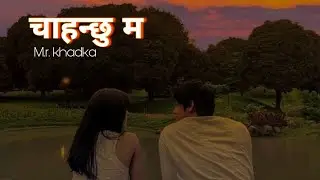 Chahanxu Ma | Sagar Khadka | Romantic Nepali Pop Song | Official Music Video | MR-K Official