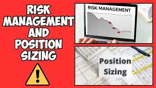 Risk management & Position-Sizing.