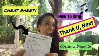 How To Sing Thank You Next | Ariana Grande